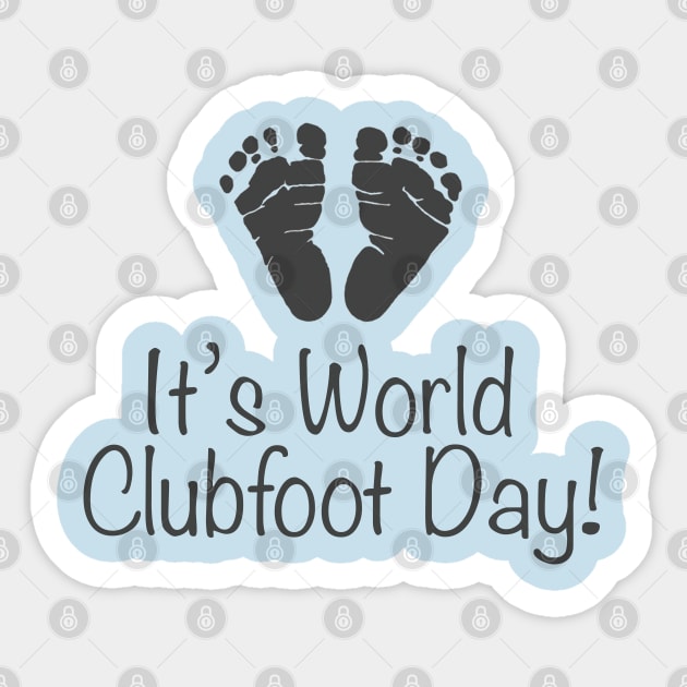 World Clubfoot Day 1 Sticker by CauseForTees